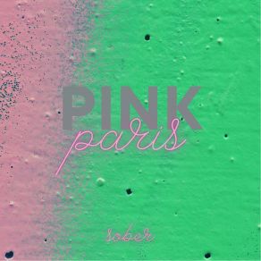 Download track Say It Right Pink Paris