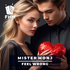 Download track Feel Wrong (Radio Mix) Mister Monj