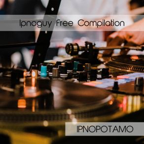 Download track Ipnoguy Free Ipnopotamo