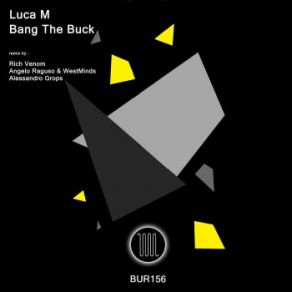 Download track Bang The Buck (Alessandro Grops Remix) Luca M