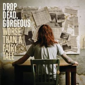 Download track Worse Than A Fairy Tale Gorgeous, Drop Dead