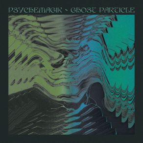 Download track Ghost Particle (Cable Toy Radio Mix) PsychemagikCable Toy, Liam Magill