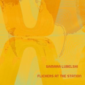 Download track Tunnel Visions Samara Lubelski