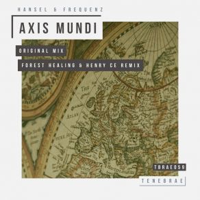 Download track Axis Mundi (Henry CE & Forest Healing Remix) FrequenzHealing Forest, Henry CE