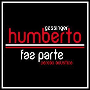 Download track Faz Parte (Versão Acústica) Humberto Gessinger