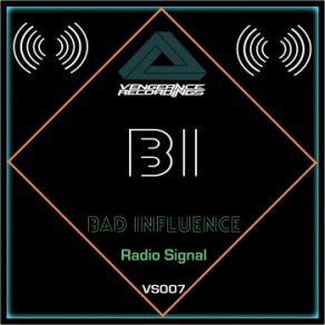 Download track Radio Signal Bad Influence