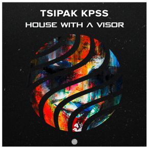 Download track House With A Visor Tsipak Kpss