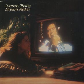 Download track Dream Maker Conway Twitty