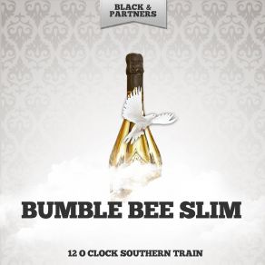 Download track No More Biscuit Rolling Here Bumble Bee Slim