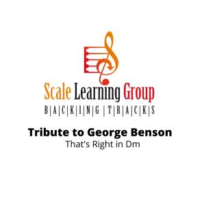 Download track Tribute To George Benson That's Right In Dm 99bpm Scale Learning Group