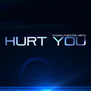 Download track Hurt You (Tom Vize Radio Edit) Ramon Fuentes NietoTom Vize