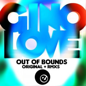 Download track Out Of Bounds (Original Mix) Gino Love