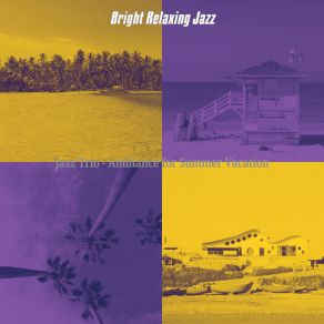 Download track Fashionable Summer Days Bright Relaxing Jazz