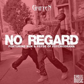 Download track No Regard (Revisited) GriffenBuk, Psyde Fx