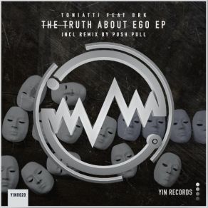 Download track The Truth About Ego (Vocal Mix) ToniattiBrk