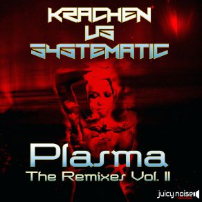 Download track Plasma (Atype Rmx) Systematic, Krachen