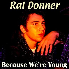 Download track What A Sad Way To Love Someone Ral Donner