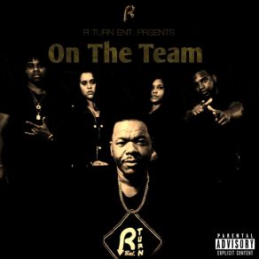 Download track On The Team R Turn Ent