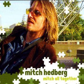 Download track Mitch In The S'Th Mitch Hedberg