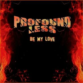 Download track Be My Love (Ballad Version) Profound Less