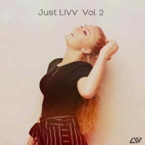 Download track Just Wanna Livv LIVV