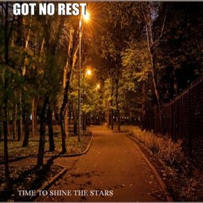 Download track Got No Rest Got No Rest