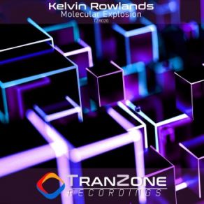 Download track Molecular Explosion Kelvin Rowlands