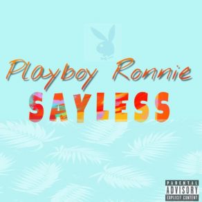 Download track No Safety Playboy Ronnie