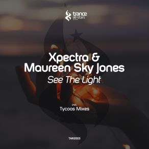 Download track See The Light (Tycoos Radio Edit) Maureen Sky Jones, Xpectra