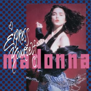 Download track Express Yourself (Remix Edit) Madonna