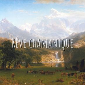 Download track Rêve Chamanique - Musique Pour Dormir # 14 Club De Détendre Amérindien