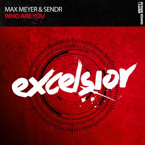 Download track Who Are You (Original Mix) Max Meyer, Sendr