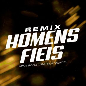 Download track Homens Fiéis (Slow) Playzero31