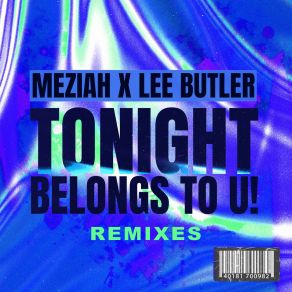 Download track Tonight Belongs To U! (LMC Remix) Lee ButlerLmc