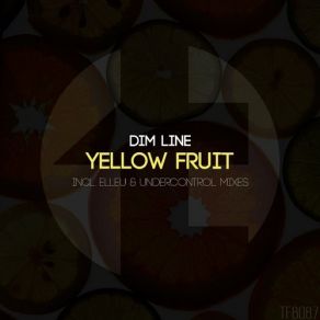 Download track Yellow Fruit (Original Mix) Dim Line