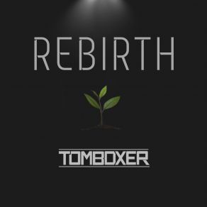 Download track Rebirth (Original Mix) Tom Boxer