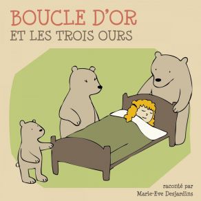 Download track Boucles D'or Et Les Trois Ours Marie-Eve DesjardinsLes Trois Ours