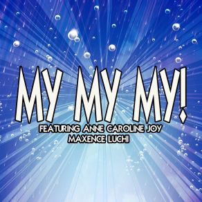 Download track My My My! (Karaoke Instrumental Troye Sivan Covered Pop Mix) Anne-Caroline Joy