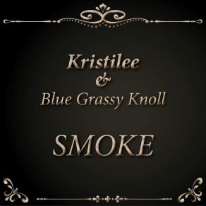 Download track Smoke Blue Grassy Knoll