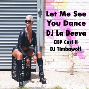 Download track Let Me See You Dance DJ La Deeva