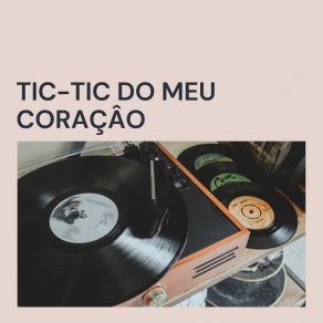 Download track Tic-Tac Do Meu Coração Carmen Miranda