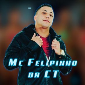 Download track Vem Jogando A Raba MC Felipinho Da CT