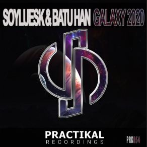 Download track Galaxy 2020 (Original Mix) SoYLuEsk, Batu Han