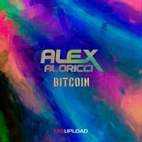 Download track Bitcoin Alex Aloricci