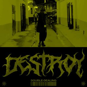 Download track Destroy Double-Dealing