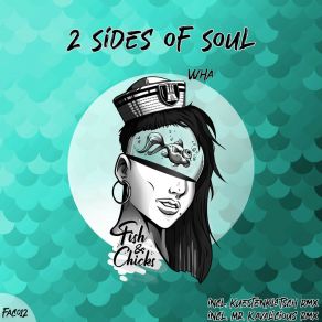 Download track Wha (Mr. Kavalicious Remix) 2 Sides Of SoulMr. Kavalicious