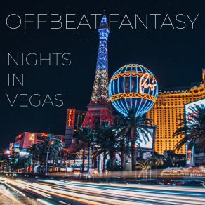 Download track Nights In Vegas Offbeat Fantasy