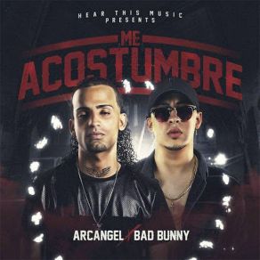 Download track Me Acostumbre (Arcangel) Bad BunnyArcángel