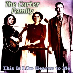 Download track Lonesome For You The Carter Family