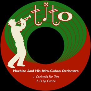 Download track El Aji Caribe Machito And His Afro-Cuban Orchestra